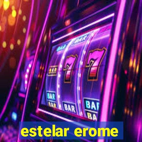 estelar erome